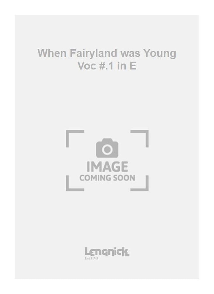 When Fairyland was Young Voc #.1 in E